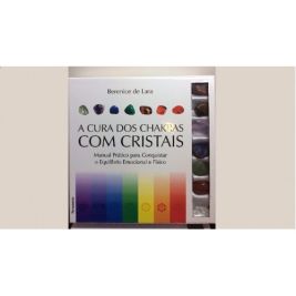 Livro A Cura dos Chakras com Cristais