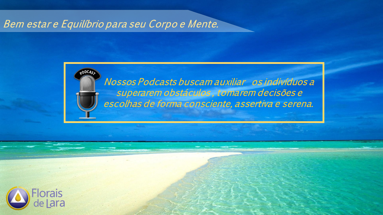 Podcasts Florais de Lara